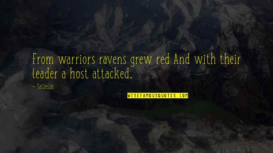 Red Leader Quotes By Taliesin: From warriors ravens grew red And with their