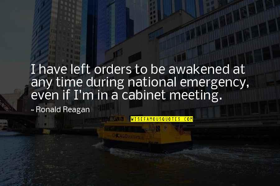 Red Lights Movie Quotes By Ronald Reagan: I have left orders to be awakened at