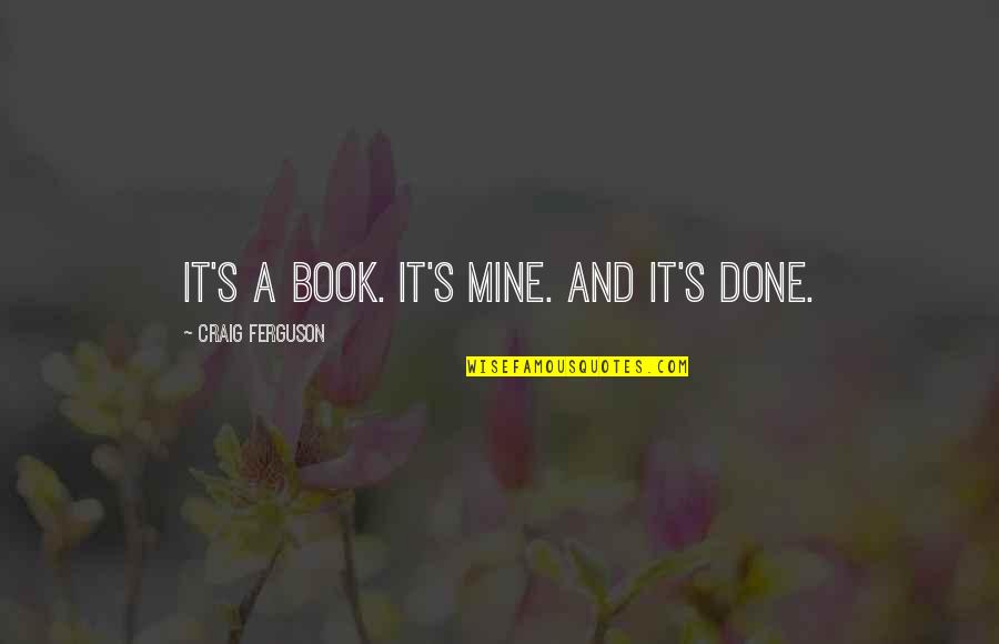 Red Lipstick Instagram Quotes By Craig Ferguson: It's a book. It's mine. And it's done. Red Lipstick Instagram Quotes By Craig Ferguson: It's a book. It's mine. And it's done.