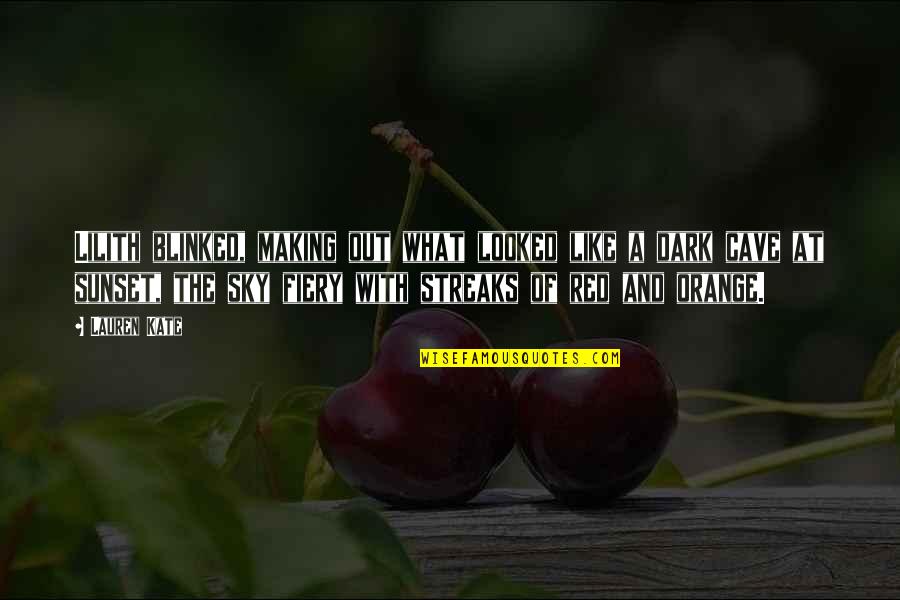 Red Orange Sky Quotes By Lauren Kate: Lilith blinked, making out what looked like a Red Orange Sky Quotes By Lauren Kate: Lilith blinked, making out what looked like a