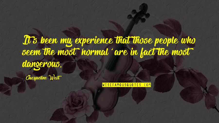 Red Play Quotes By Jacqueline West: It's been my experience that those people who Red Play Quotes By Jacqueline West: It's been my experience that those people who