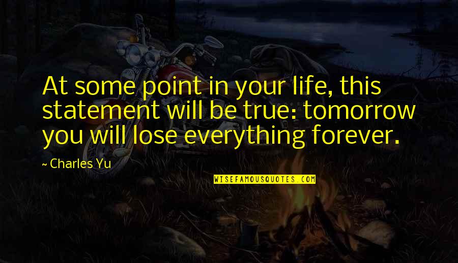 Red Queen Alice In Wonderland Quotes By Charles Yu: At some point in your life, this statement Red Queen Alice In Wonderland Quotes By Charles Yu: At some point in your life, this statement