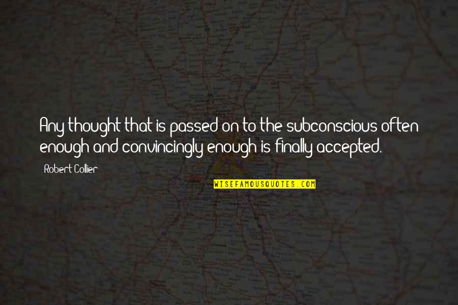 Red Rider Quotes By Robert Collier: Any thought that is passed on to the Red Rider Quotes By Robert Collier: Any thought that is passed on to the