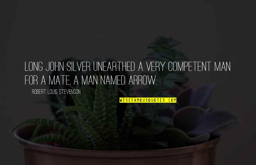 Red Riding Hood Movie Quotes By Robert Louis Stevenson: Long John Silver unearthed a very competent man Red Riding Hood Movie Quotes By Robert Louis Stevenson: Long John Silver unearthed a very competent man