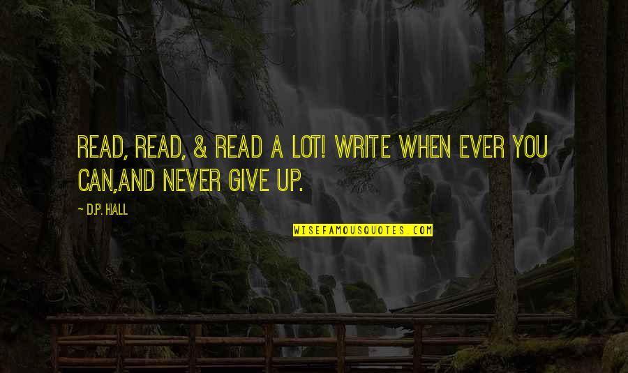 Red Skelton Sign Off Quotes By D.P. Hall: Read, read, & read a lot! Write when