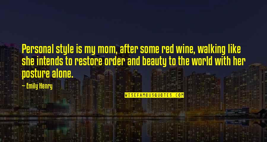 Red Style Quotes By Emily Henry: Personal style is my mom, after some red