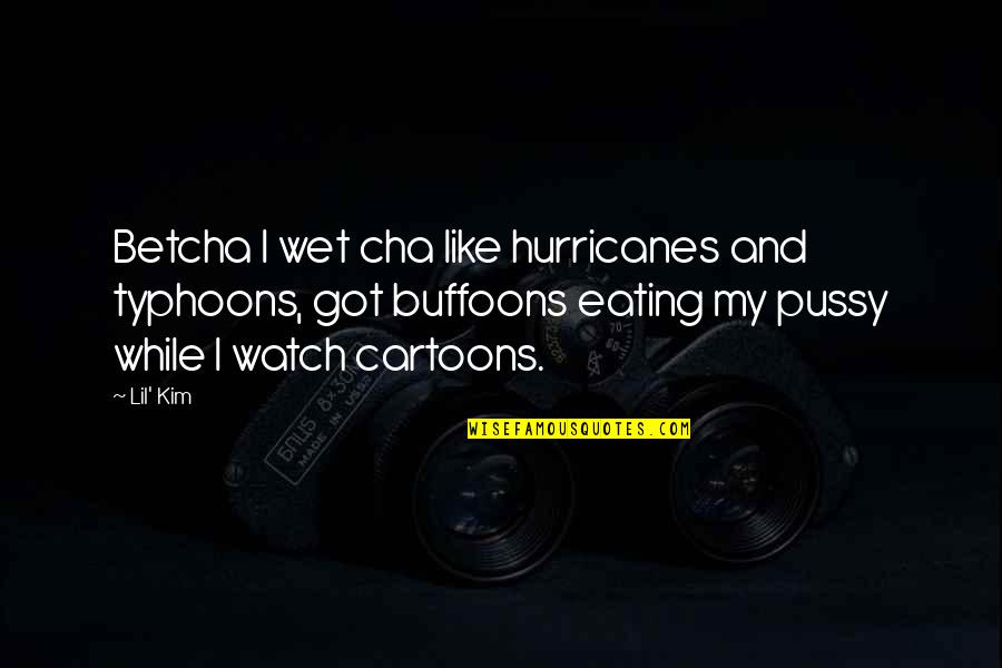 Red Umbrella Quotes By Lil' Kim: Betcha I wet cha like hurricanes and typhoons,