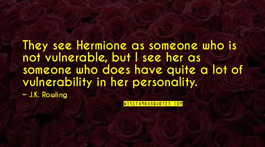 Red Velvet Lyrics Quotes By J.K. Rowling: They see Hermione as someone who is not Red Velvet Lyrics Quotes By J.K. Rowling: They see Hermione as someone who is not
