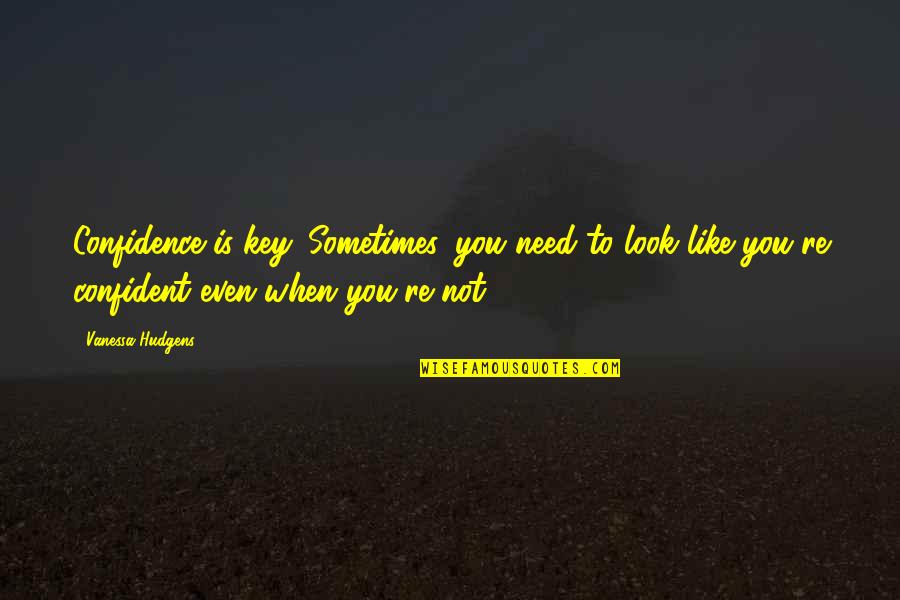 Red Wall Decal Quotes By Vanessa Hudgens: Confidence is key. Sometimes, you need to look