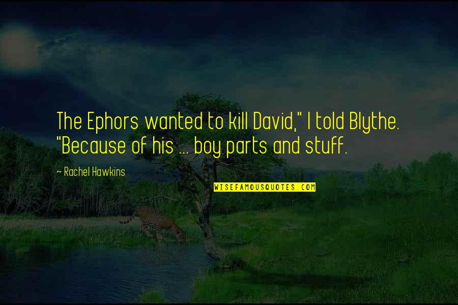 Red White And Royal Blue Incorrect Quotes By Rachel Hawkins: The Ephors wanted to kill David," I told Red White And Royal Blue Incorrect Quotes By Rachel Hawkins: The Ephors wanted to kill David," I told