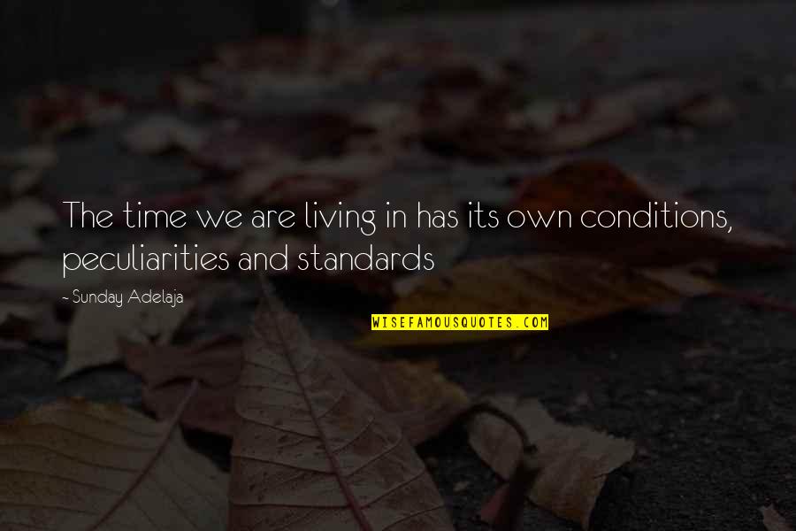 Redacciones English Quotes By Sunday Adelaja: The time we are living in has its