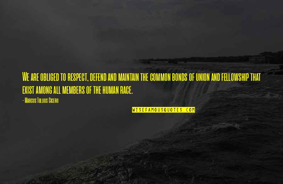 Redbuds Quotes By Marcus Tullius Cicero: We are obliged to respect, defend and maintain Redbuds Quotes By Marcus Tullius Cicero: We are obliged to respect, defend and maintain