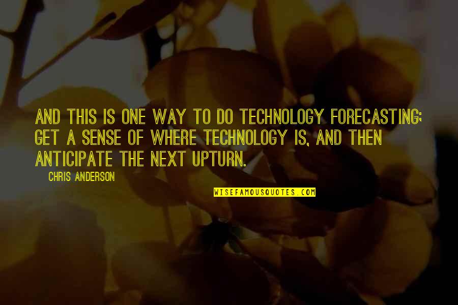 Reddening Of Nostril Quotes By Chris Anderson: And this is one way to do technology Reddening Of Nostril Quotes By Chris Anderson: And this is one way to do technology