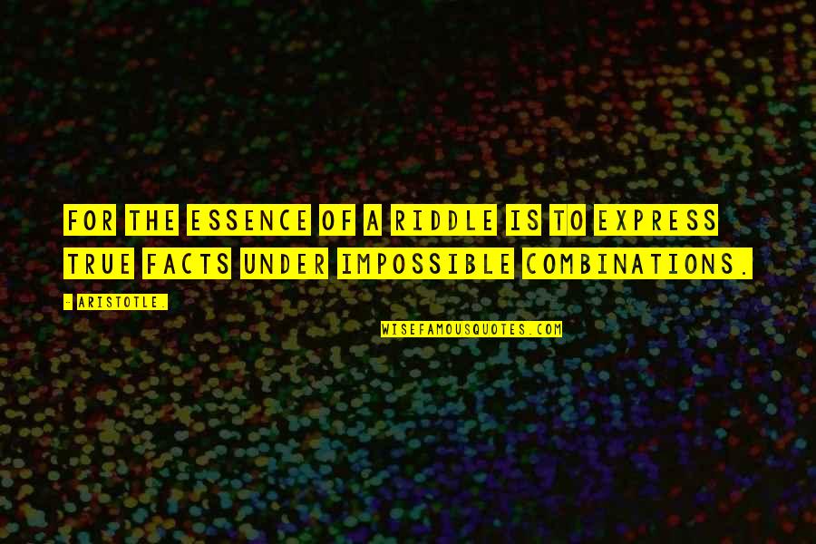Reddi Whip Fat Quotes By Aristotle.: For the essence of a riddle is to