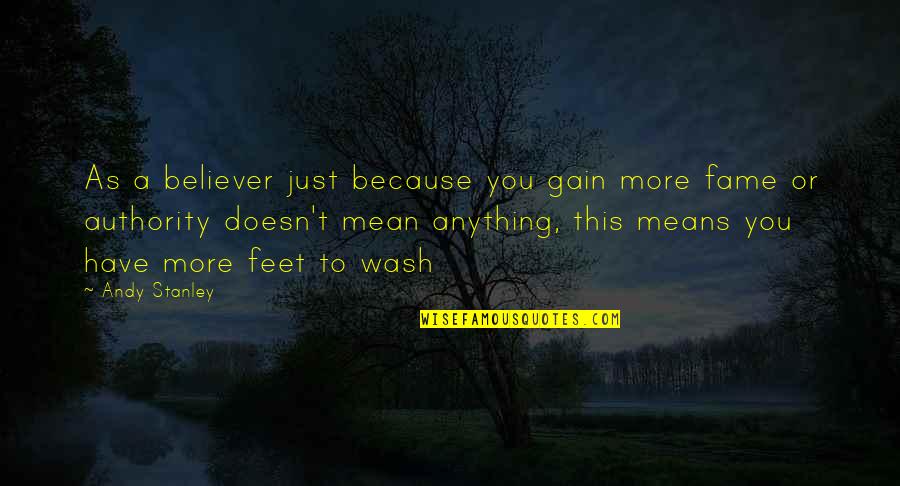 Reddington Blacklist Quotes By Andy Stanley: As a believer just because you gain more Reddington Blacklist Quotes By Andy Stanley: As a believer just because you gain more