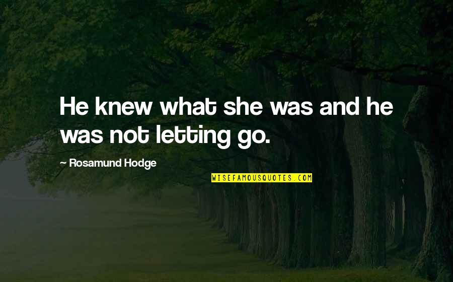 Reddit Fedora Quotes By Rosamund Hodge: He knew what she was and he was