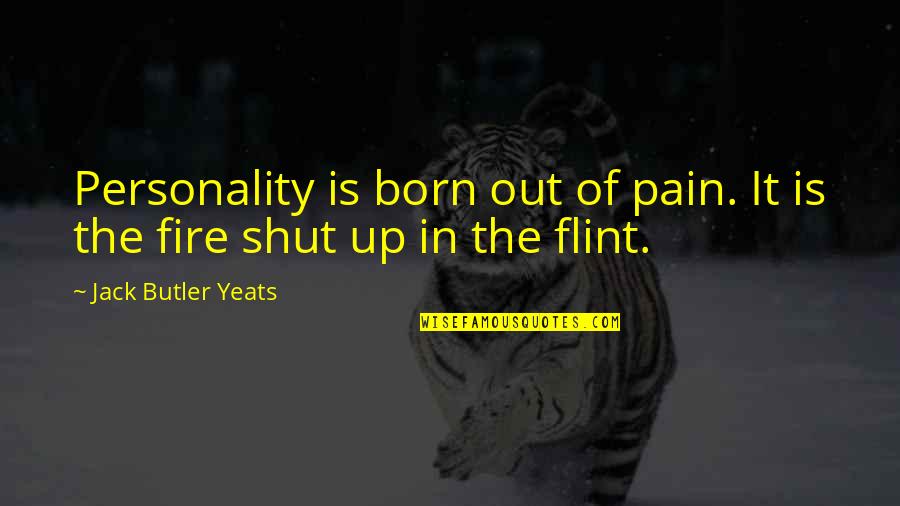 Reddit German Quotes By Jack Butler Yeats: Personality is born out of pain. It is