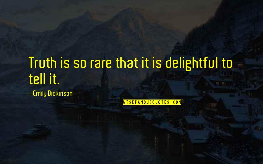 Reddit Instagram Quotes By Emily Dickinson: Truth is so rare that it is delightful Reddit Instagram Quotes By Emily Dickinson: Truth is so rare that it is delightful