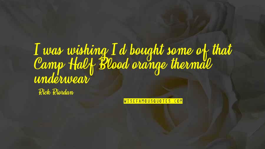 Redefinir Todos Quotes By Rick Riordan: I was wishing I'd bought some of that