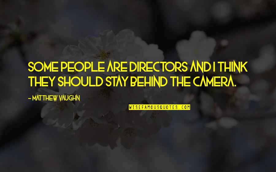 Redelinghuys Primary Quotes By Matthew Vaughn: Some people are directors and I think they