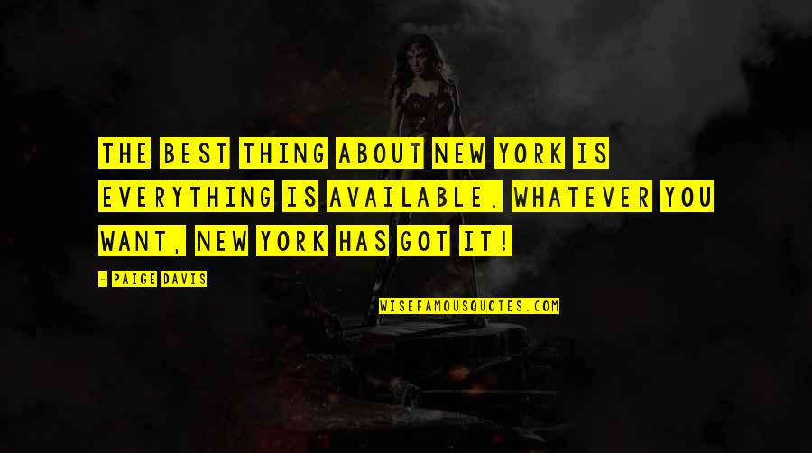 Redelinghuys Primary Quotes By Paige Davis: The best thing about New York is everything