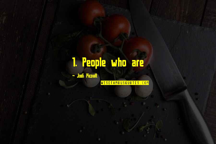Redfern Quotes By Jodi Picoult: 1. People who are