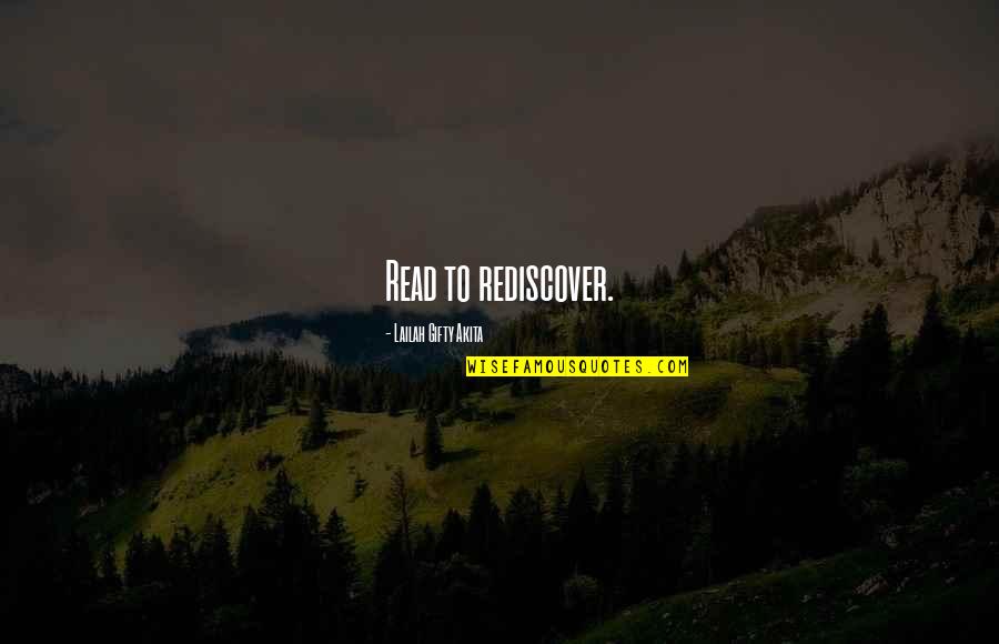 Rediscover Self Quotes By Lailah Gifty Akita: Read to rediscover.