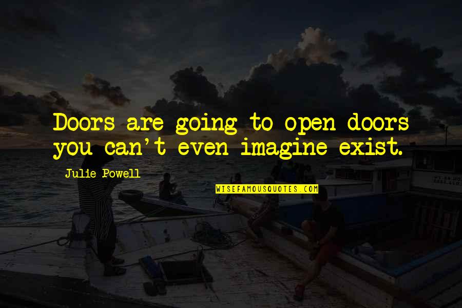 Redlining Quotes By Julie Powell: Doors are going to open-doors you can't even