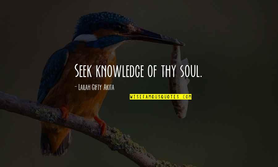 Redmont Quotes By Lailah Gifty Akita: Seek knowledge of thy soul.