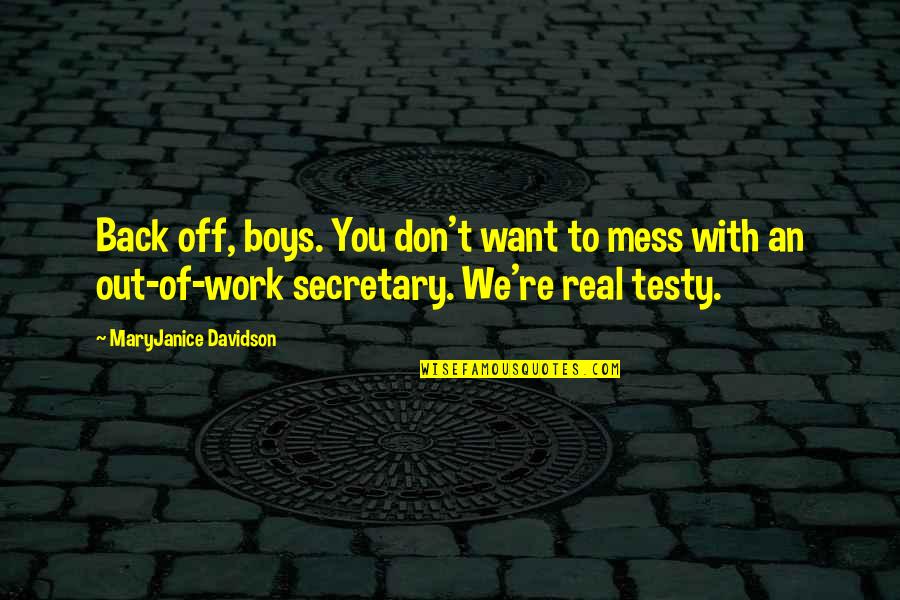 Redneck Duct Tape Quotes By MaryJanice Davidson: Back off, boys. You don't want to mess Redneck Duct Tape Quotes By MaryJanice Davidson: Back off, boys. You don't want to mess
