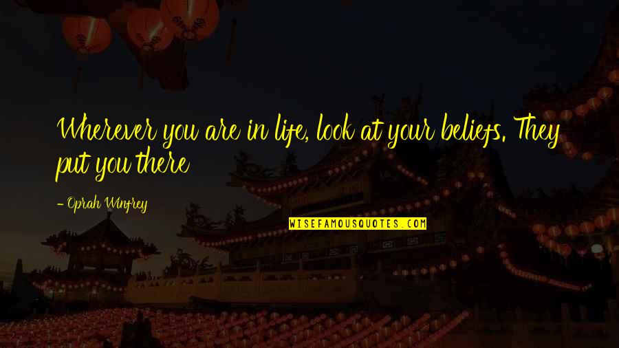 Redose Quotes By Oprah Winfrey: Wherever you are in life, look at your