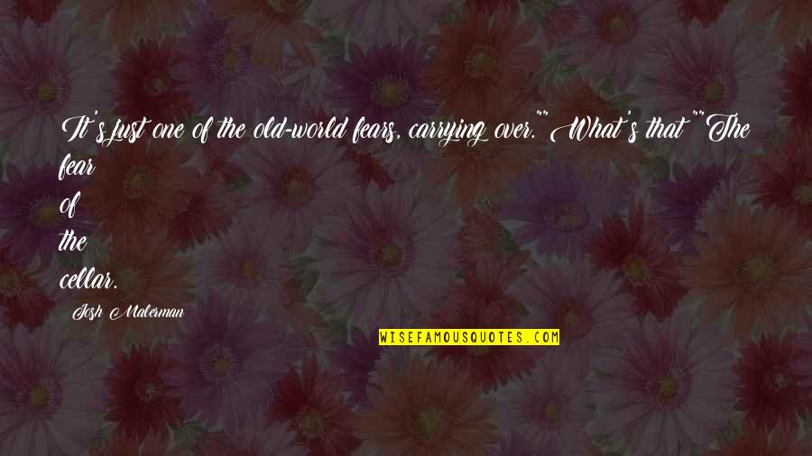 Redshift Unload Escape Quotes By Josh Malerman: It's just one of the old-world fears, carrying Redshift Unload Escape Quotes By Josh Malerman: It's just one of the old-world fears, carrying