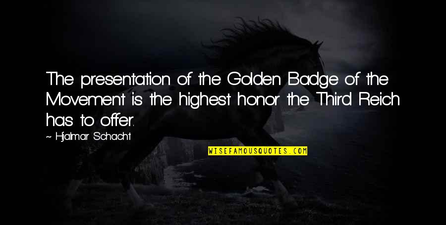 Reduced Lunch Quotes By Hjalmar Schacht: The presentation of the Golden Badge of the Reduced Lunch Quotes By Hjalmar Schacht: The presentation of the Golden Badge of the