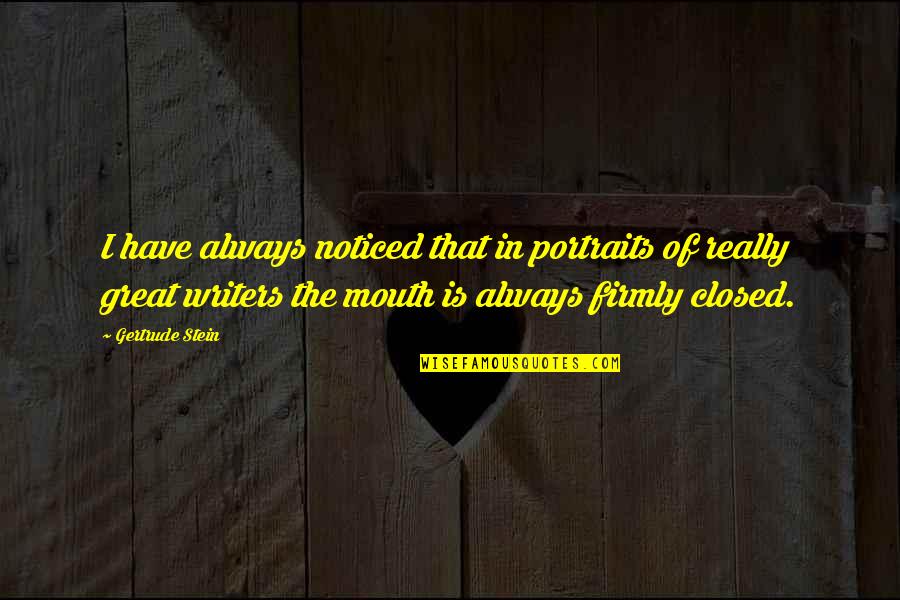 Reductive Synonym Quotes By Gertrude Stein: I have always noticed that in portraits of