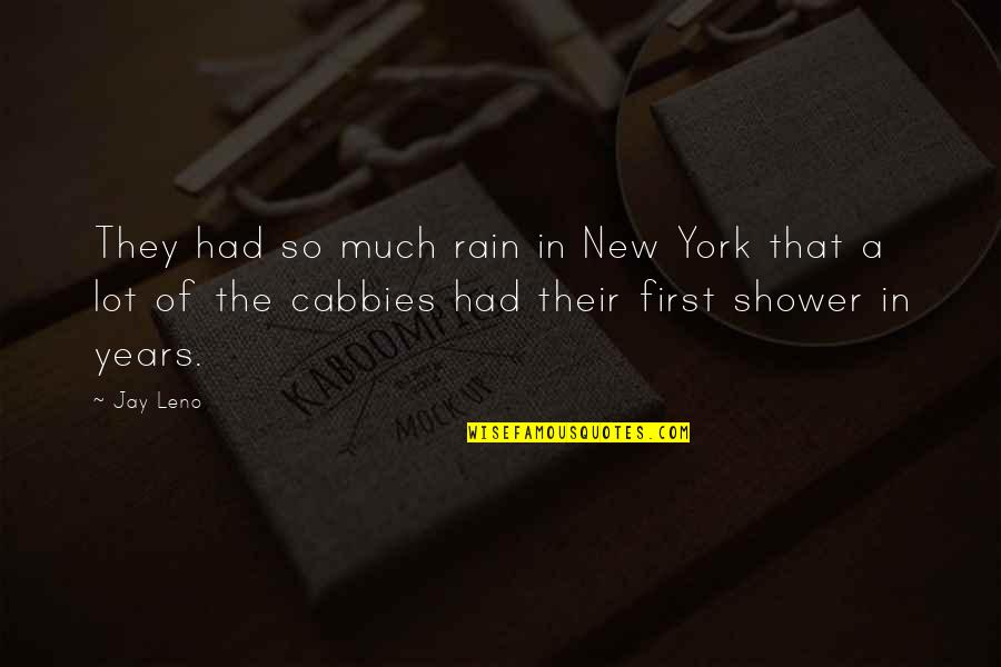 Redundancies Of Employees Quotes By Jay Leno: They had so much rain in New York Redundancies Of Employees Quotes By Jay Leno: They had so much rain in New York