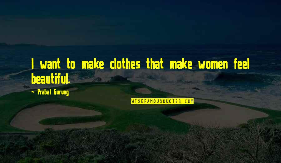 Reelers Square Quotes By Prabal Gurung: I want to make clothes that make women Reelers Square Quotes By Prabal Gurung: I want to make clothes that make women