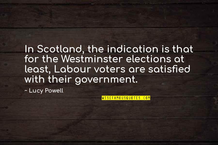 Reereel Quotes By Lucy Powell: In Scotland, the indication is that for the