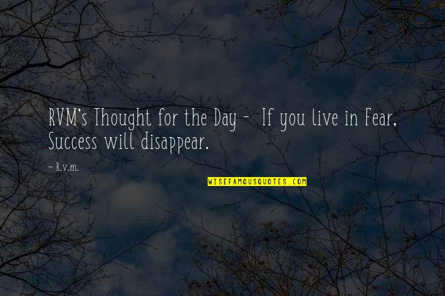 Reesa Motley Quotes By R.v.m.: RVM's Thought for the Day - If you