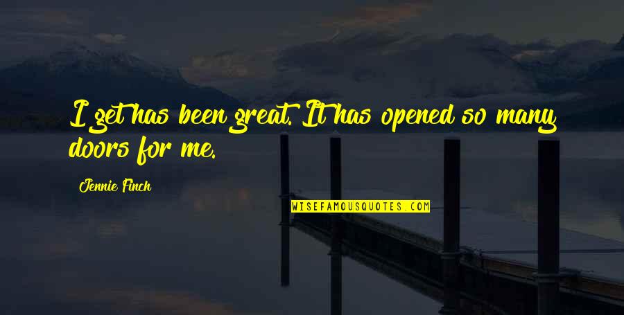 Reescribiendo Tu Quotes By Jennie Finch: I get has been great. It has opened Reescribiendo Tu Quotes By Jennie Finch: I get has been great. It has opened