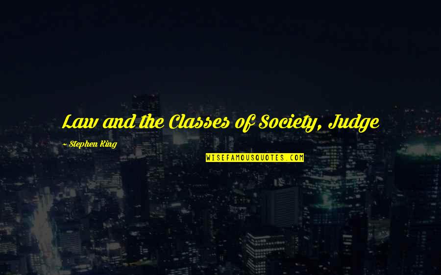 Reescribir Parrafo Quotes By Stephen King: Law and the Classes of Society, Judge Reescribir Parrafo Quotes By Stephen King: Law and the Classes of Society, Judge