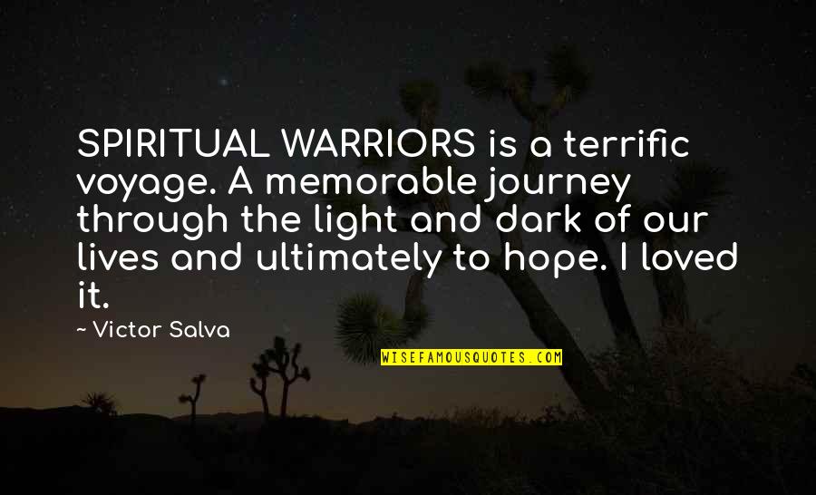 Reestablishment Dictionary Quotes By Victor Salva: SPIRITUAL WARRIORS is a terrific voyage. A memorable