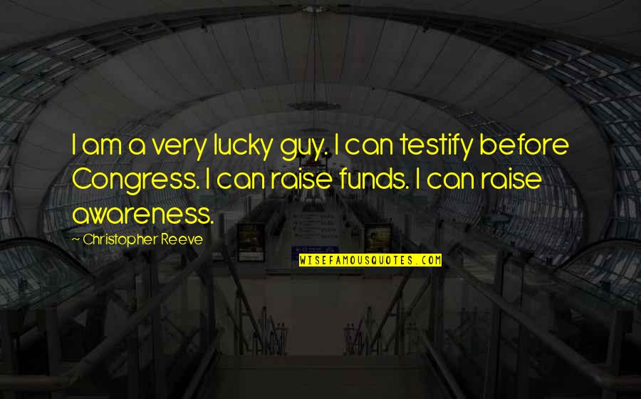 Reeve Quotes By Christopher Reeve: I am a very lucky guy. I can