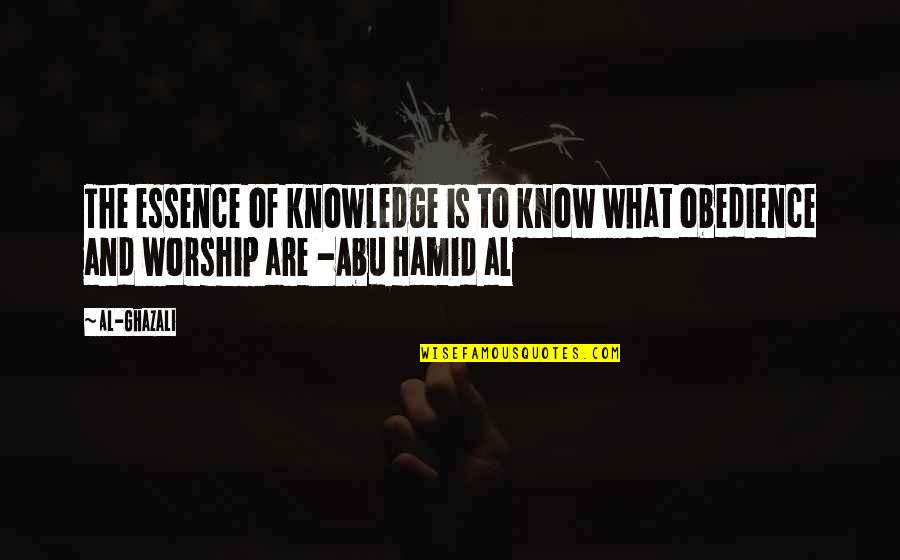Refabrication Quotes By Al-Ghazali: The essence of knowledge is to know what