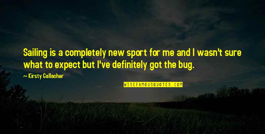 Referente Significado Quotes By Kirsty Gallacher: Sailing is a completely new sport for me Referente Significado Quotes By Kirsty Gallacher: Sailing is a completely new sport for me