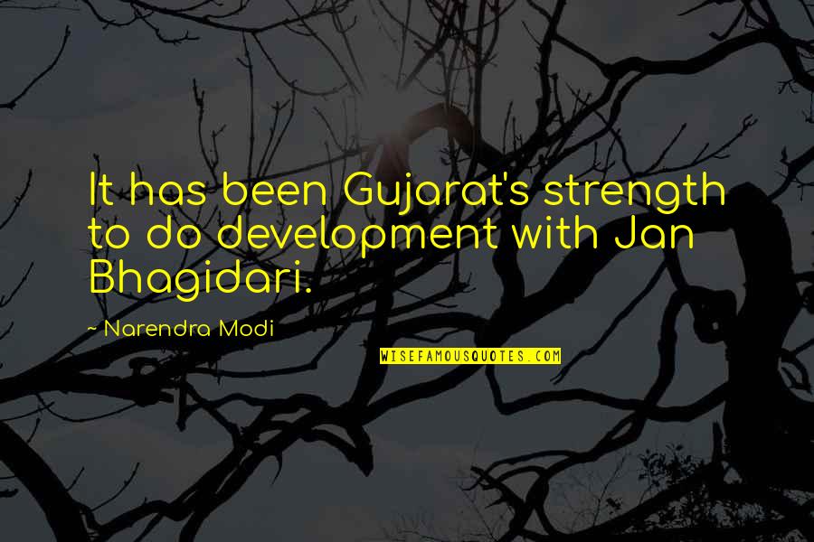 Reflaction Quotes By Narendra Modi: It has been Gujarat's strength to do development