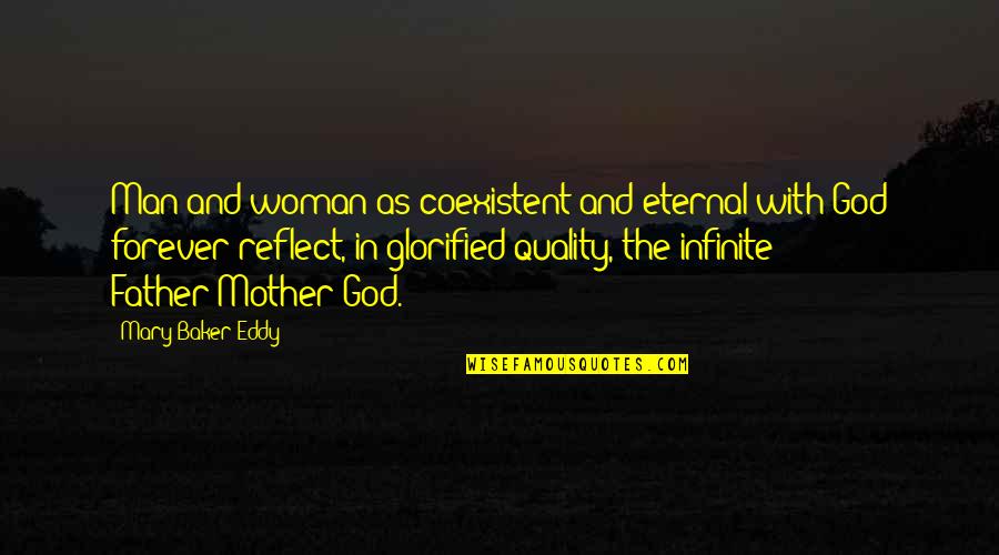 Reflect God Quotes By Mary Baker Eddy: Man and woman as coexistent and eternal with