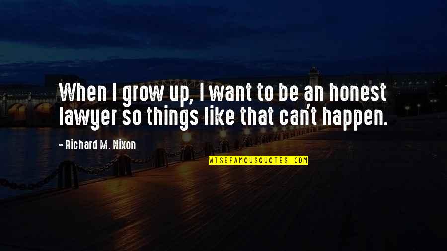 Reflection And Moving Forward Quotes By Richard M. Nixon: When I grow up, I want to be