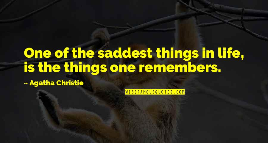 Reflection In Life Quotes By Agatha Christie: One of the saddest things in life, is