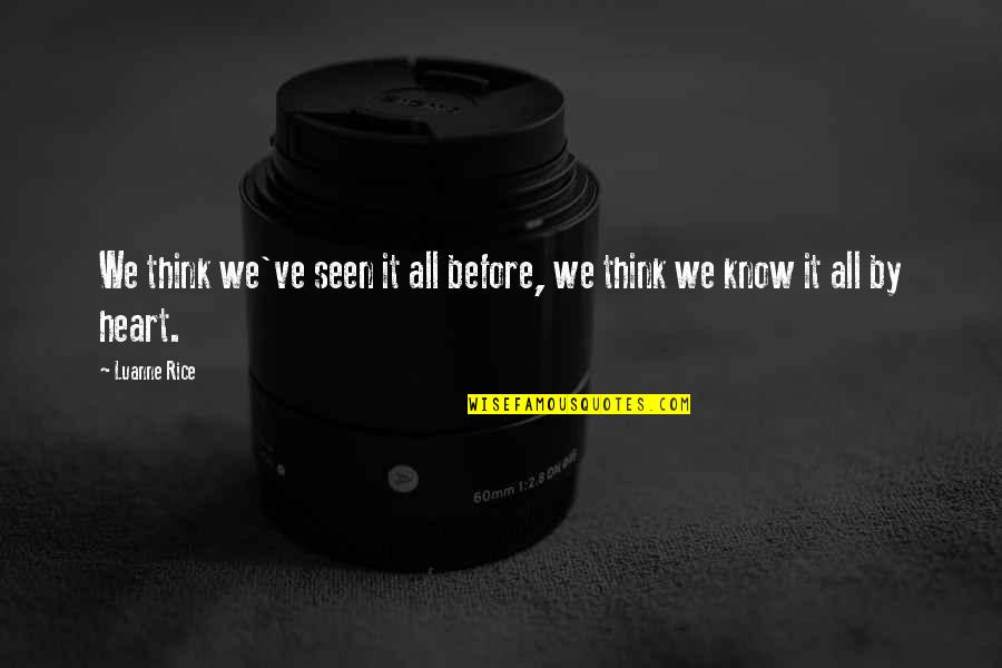 Reflection Love Quotes By Luanne Rice: We think we've seen it all before, we