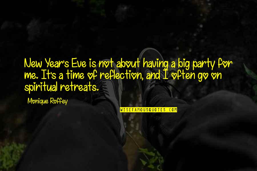 Reflection Of Me Quotes By Monique Roffey: New Year's Eve is not about having a